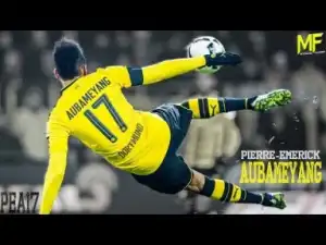 Video: Pierre-Emerick Aubameyang • Best Skills & Goals